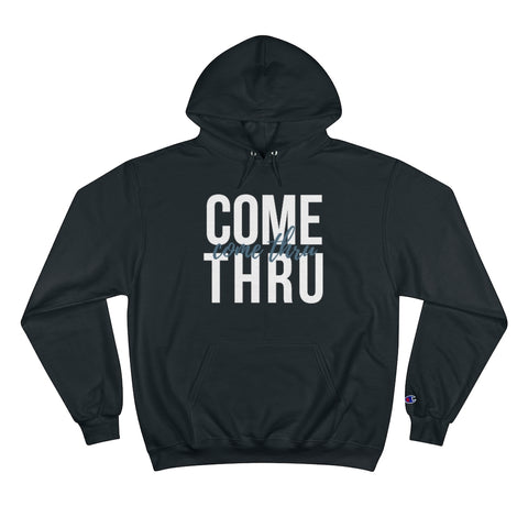 Come Thru - Hoodie - White Logo