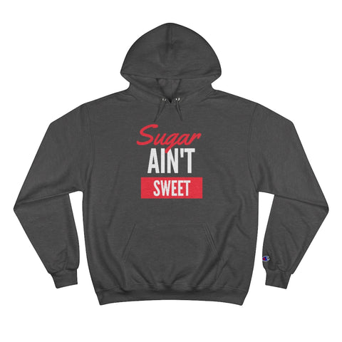 Sugar Ain't Sweet - Hoodie - White Logo