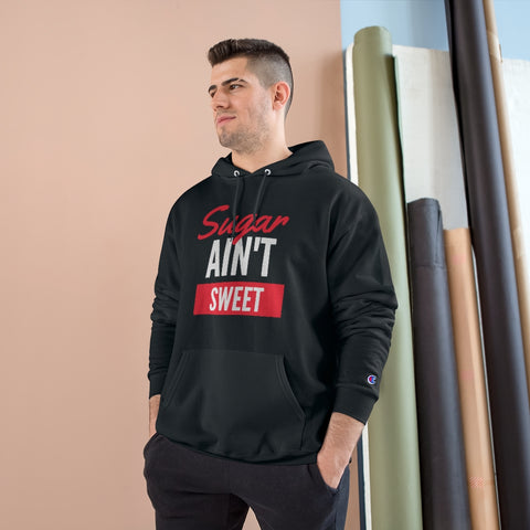 Sugar Ain't Sweet - Hoodie - White Logo