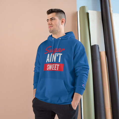 Sugar Ain't Sweet - Hoodie - White Logo