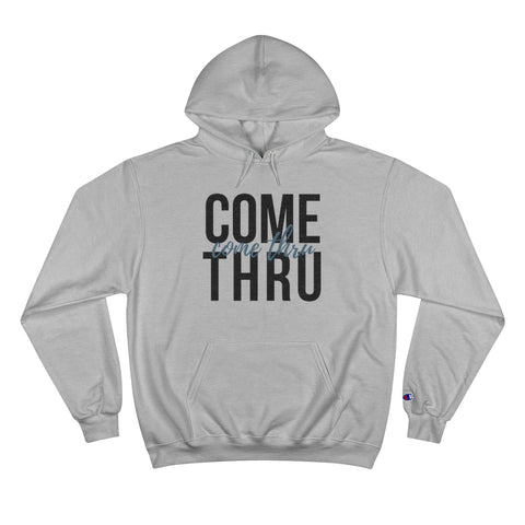 Come Thru - Hoodie - Black Logo